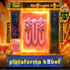 plataforma k8bet